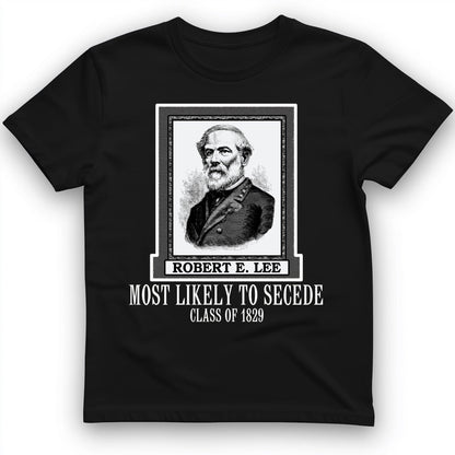 Most Likely To Secede T-Shirt Black / S