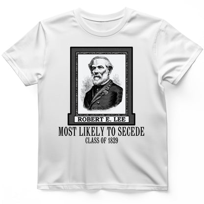 Most Likely To Secede T-Shirt White / S