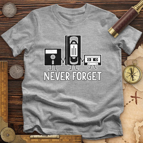 Never Forget T-Shirt Sport Grey / S