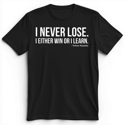 Never Lose Premium Tee Black / S