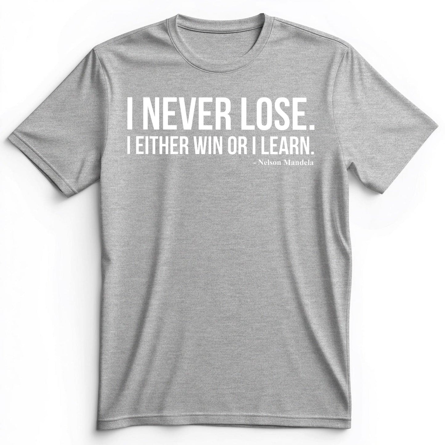 Never Lose Premium Tee Athletic Heather / S