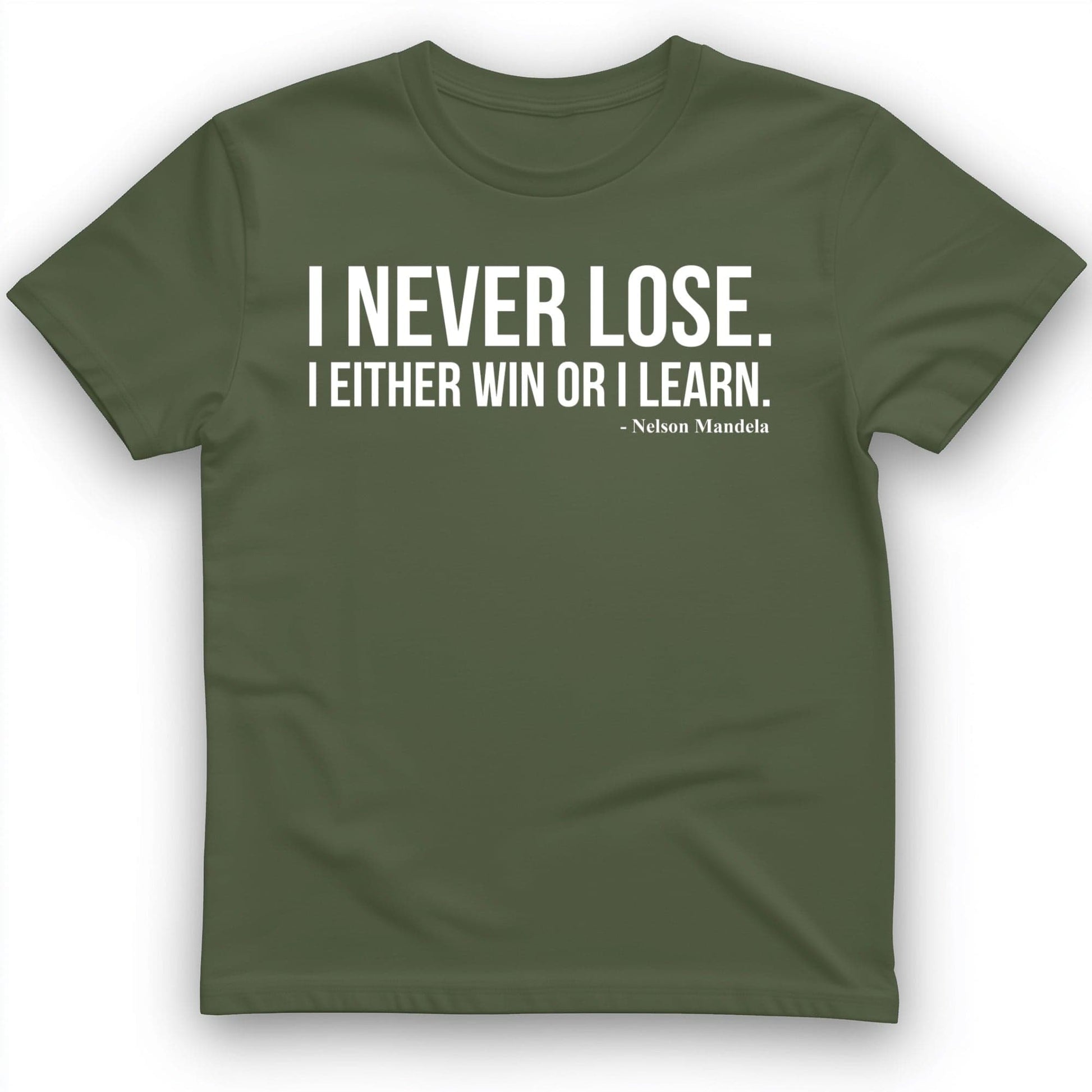 Never Lose T-Shirt Military Green / S
