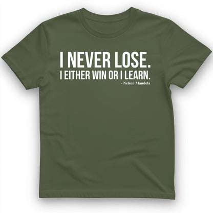 Never Lose T-Shirt Military Green / S