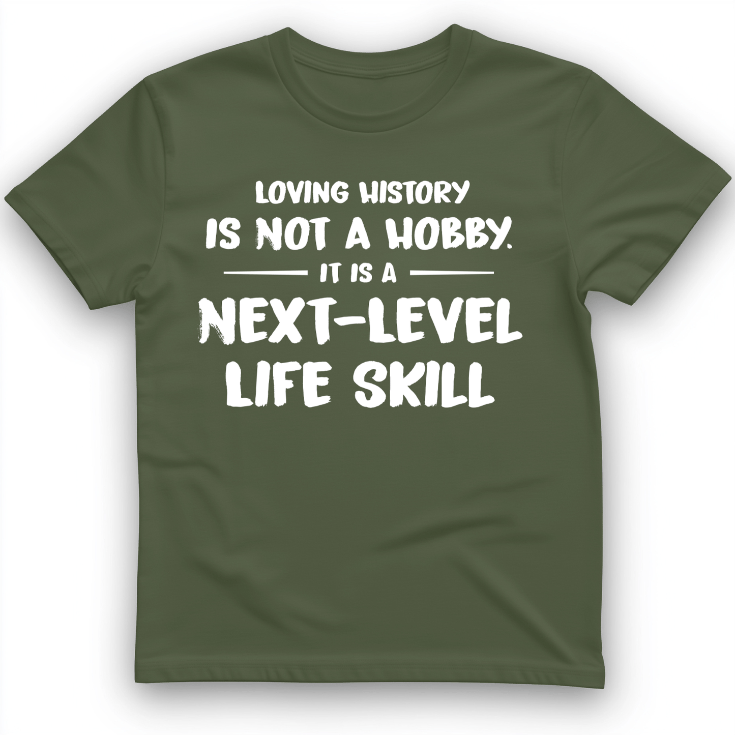 Next Level Life Skill T-Shirt Military Green / S
