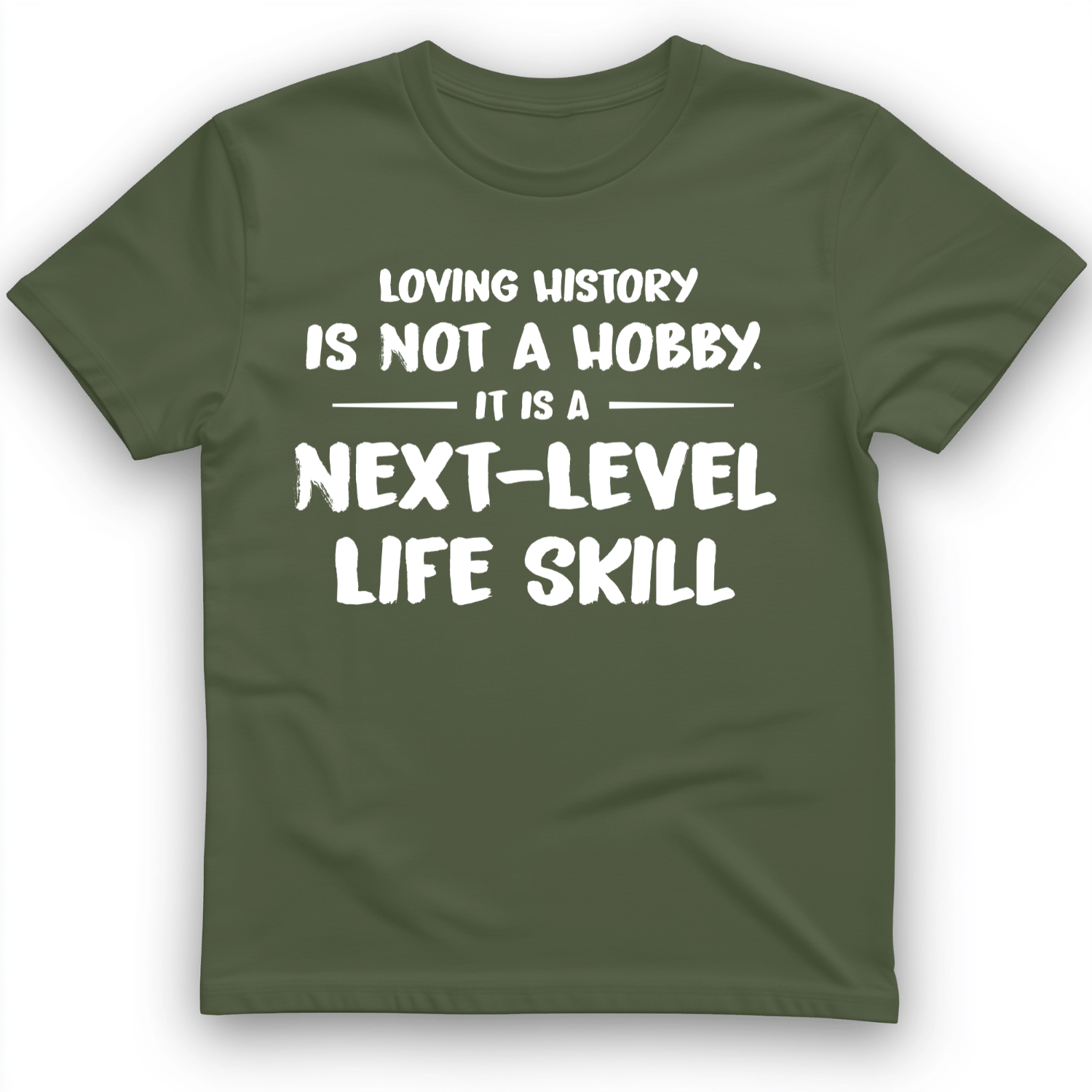 Next Level Life Skill T-Shirt Military Green / S