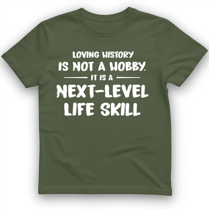 Next Level Life Skill T-Shirt Military Green / S