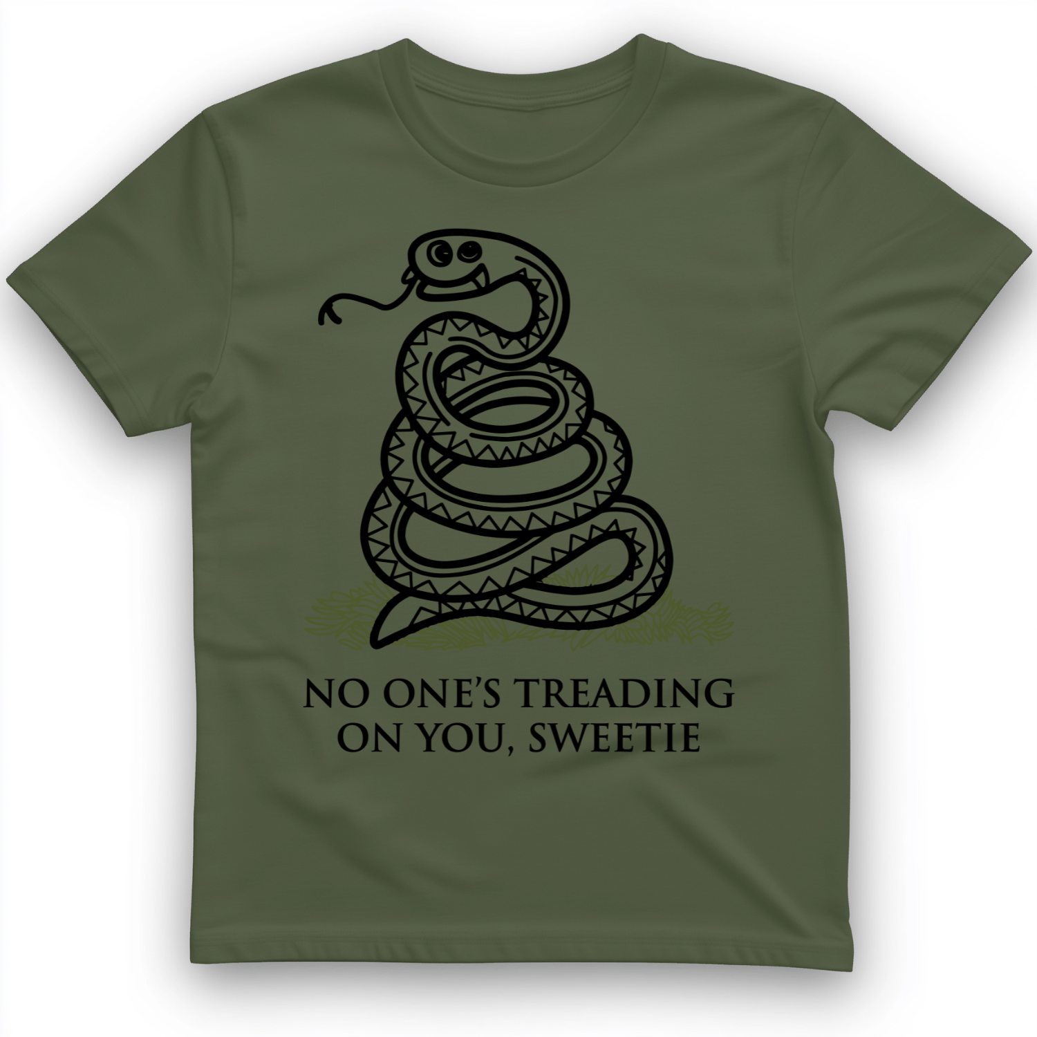 No One's Treading On You, Sweetie T-Shirt Military Green / S