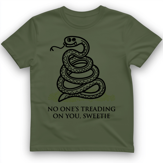 No One's Treading On You, Sweetie T-Shirt Military Green / S