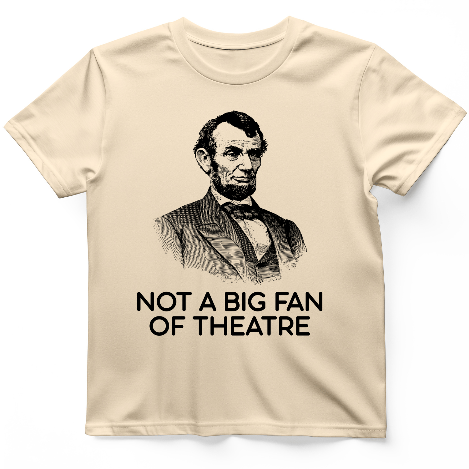 Not A Big Fan Of Theatre T-Shirt Natural / S
