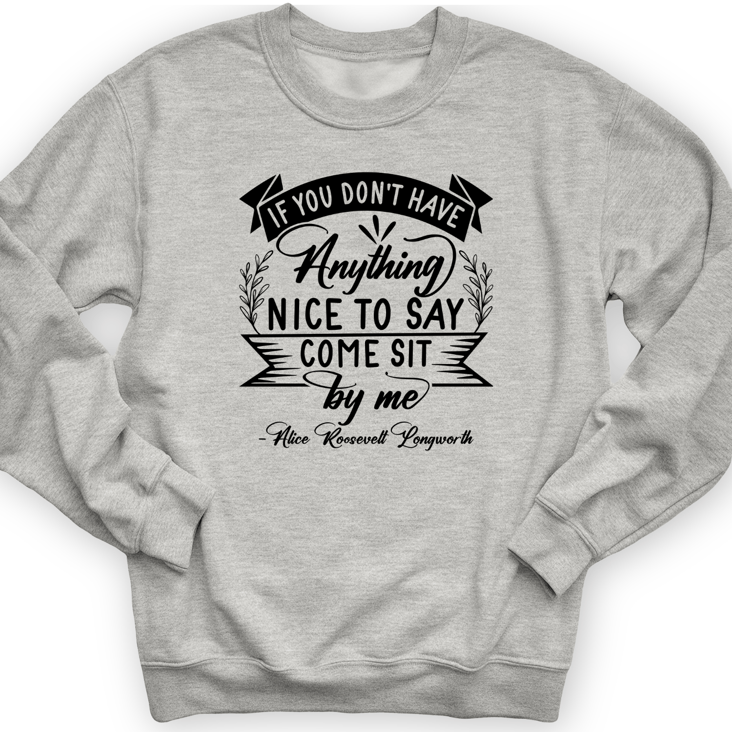 Nothing Nice To Say Crewneck Sport Grey / S