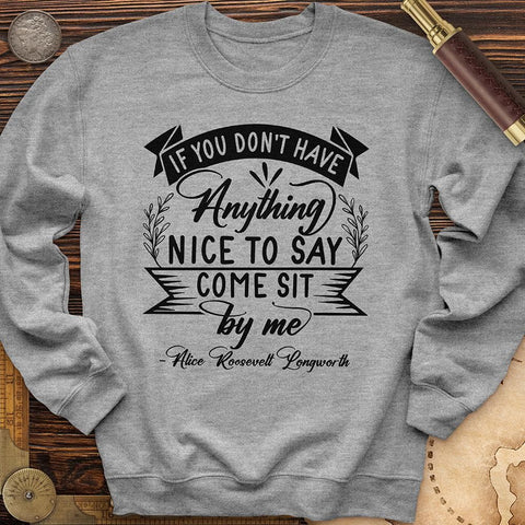 Nothing Nice To Say Crewneck