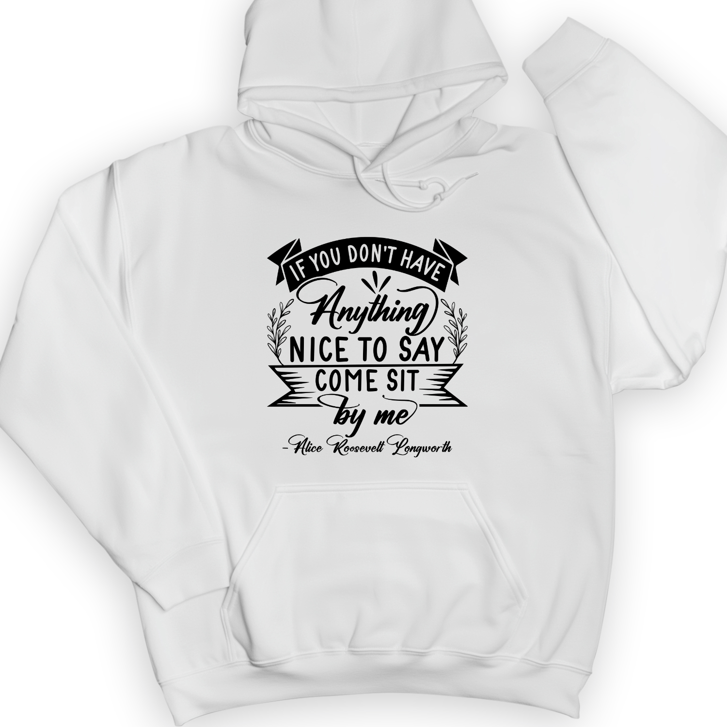 Nothing Nice To Say Hoodie White / S