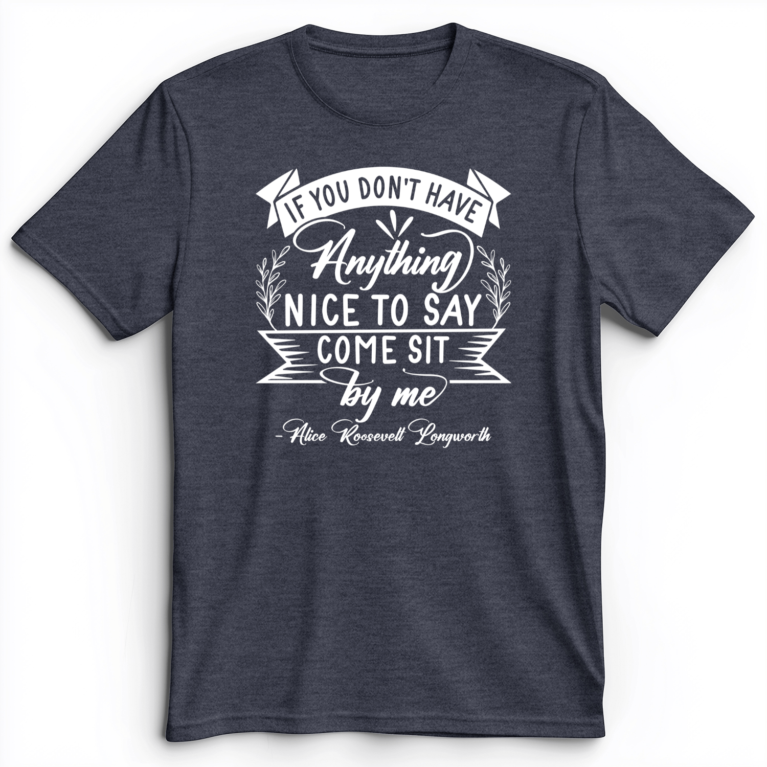 Nothing Nice To Say Premium Tee Heather Navy / S