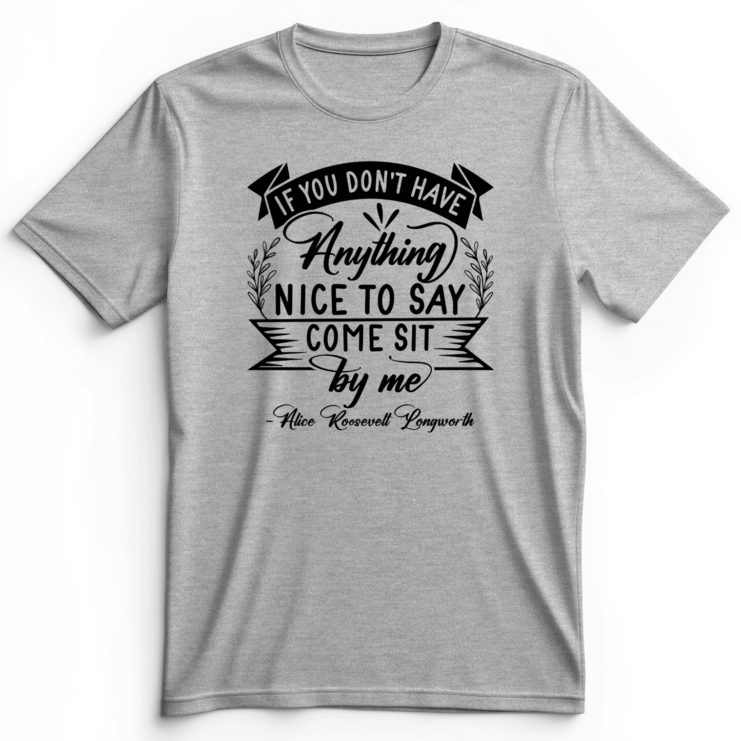 Nothing Nice To Say Premium Tee Athletic Heather / S