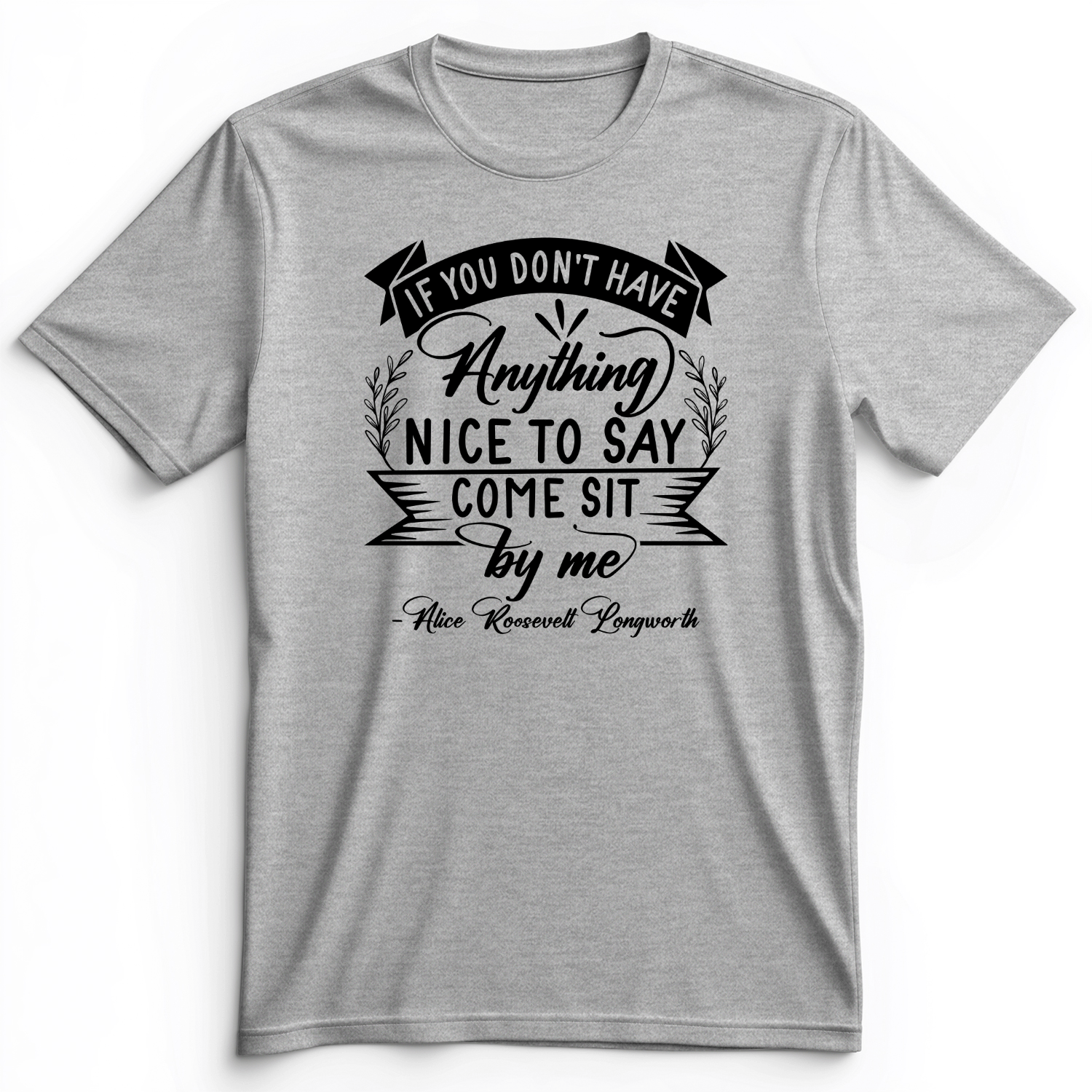 Nothing Nice To Say Premium Tee Athletic Heather / S