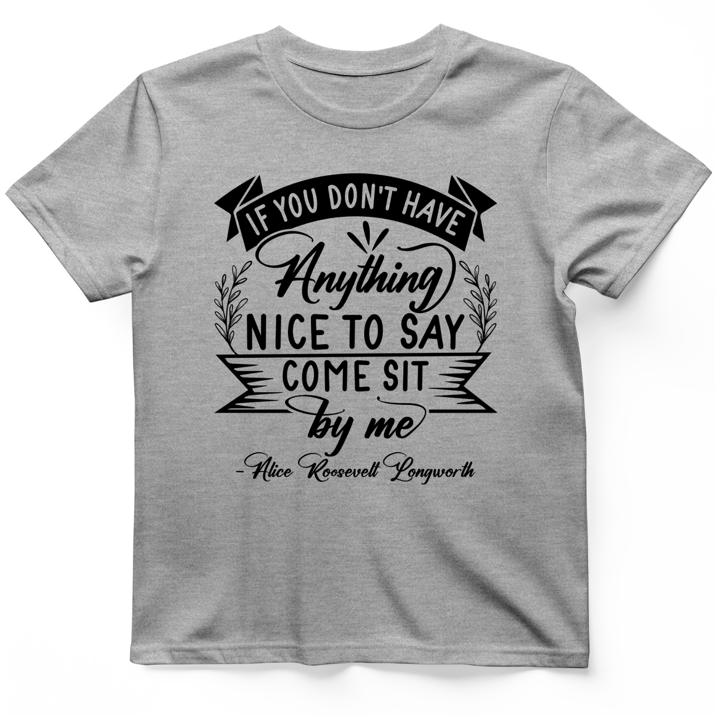 Nothing Nice To Say T-Shirt Sport Grey / S