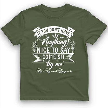 Nothing Nice To Say T-Shirt Military Green / S
