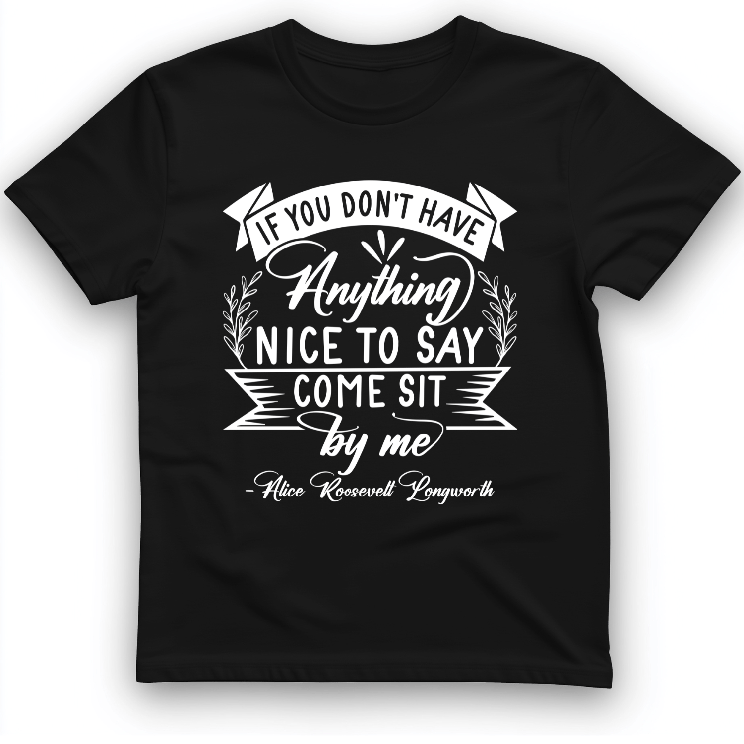 Nothing Nice To Say T-Shirt Black / S