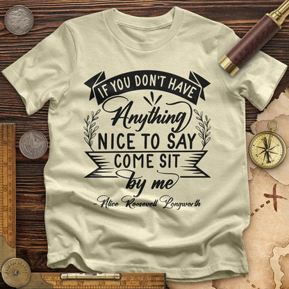 Nothing Nice To Say T-Shirt