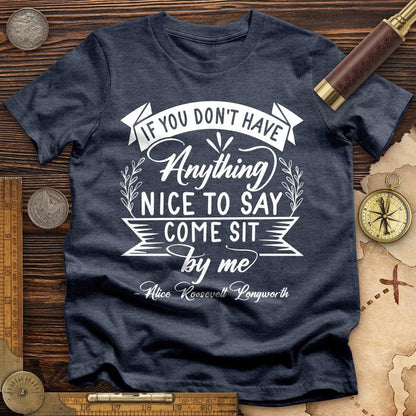 Nothing Nice To Say T-Shirt