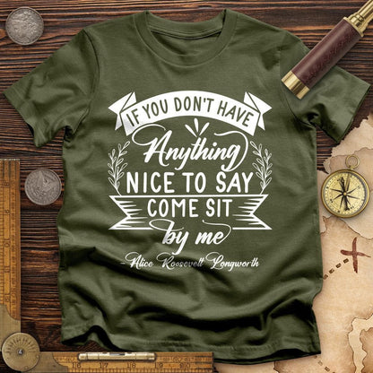 Nothing Nice To Say T-Shirt