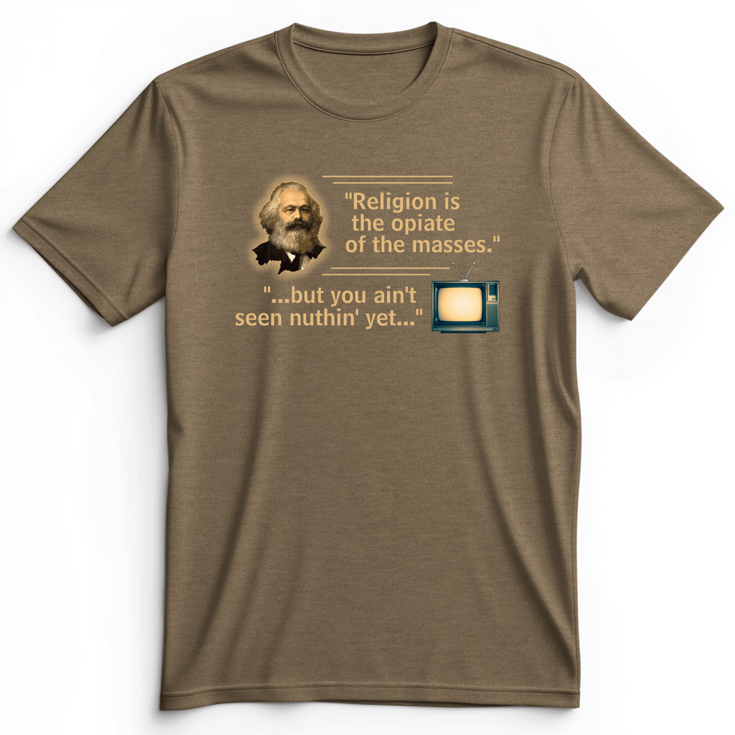 Opiate Of Masses Premium Tee Heather Olive / S