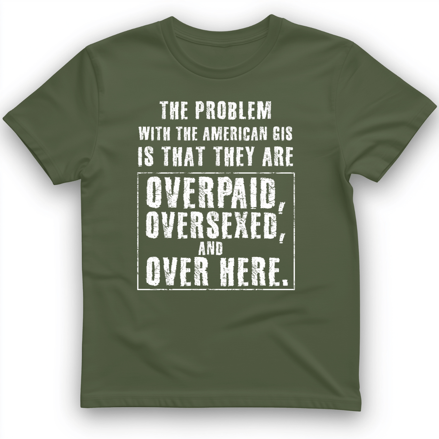 Over Paid T-Shirt Military Green / S