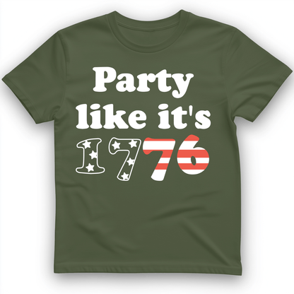 Party Like It's 1776 T-Shirt Military Green / S