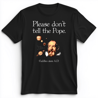 Please Don't Tell The Pope Premium Tee Black / S