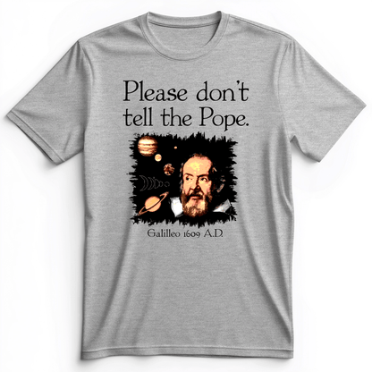 Please Don't Tell The Pope Premium Tee Athletic Heather / S