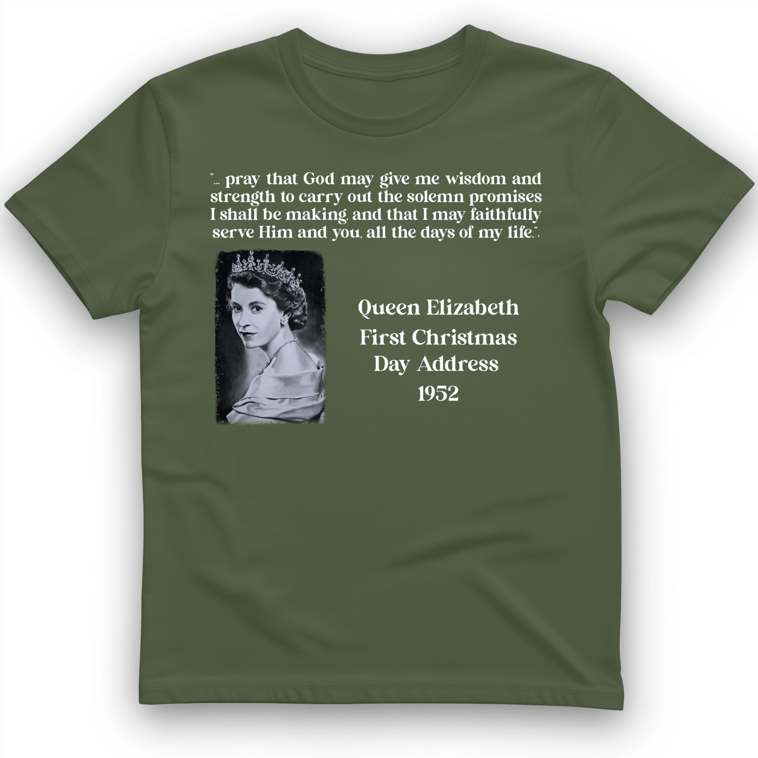 Queen Elizabeth II Xmas Address T-Shirt Military Green / S
