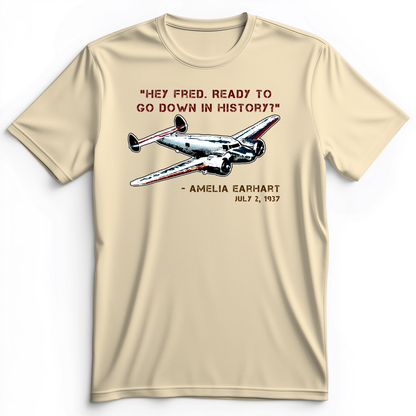 Ready To Go Down In History Premium Tee Natural / S