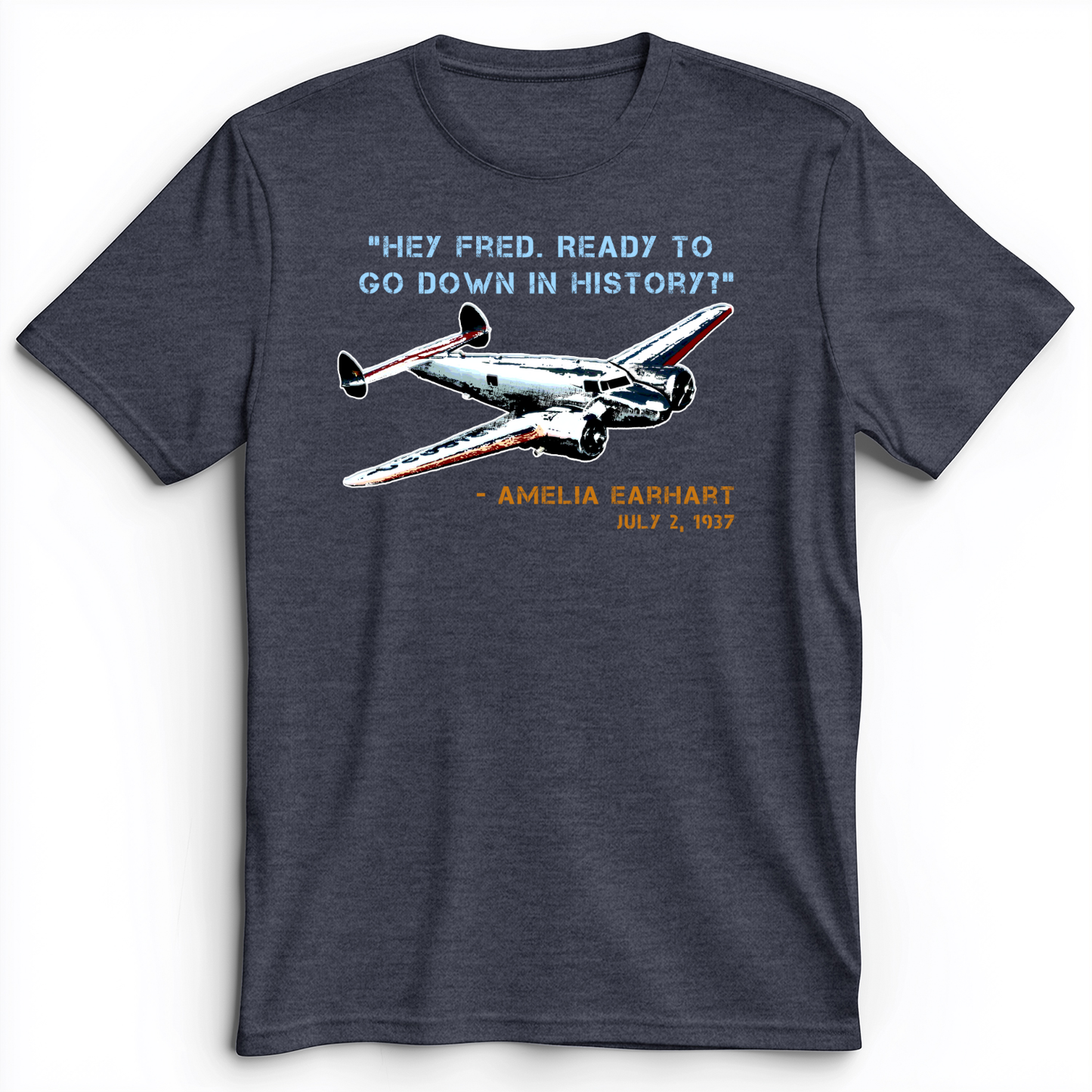 Ready To Go Down In History Premium Tee Heather Navy / S