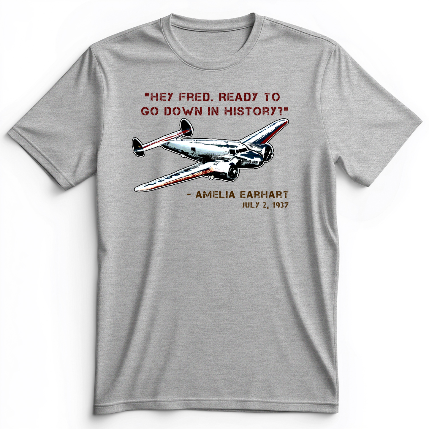 Ready To Go Down In History Premium Tee Athletic Heather / S