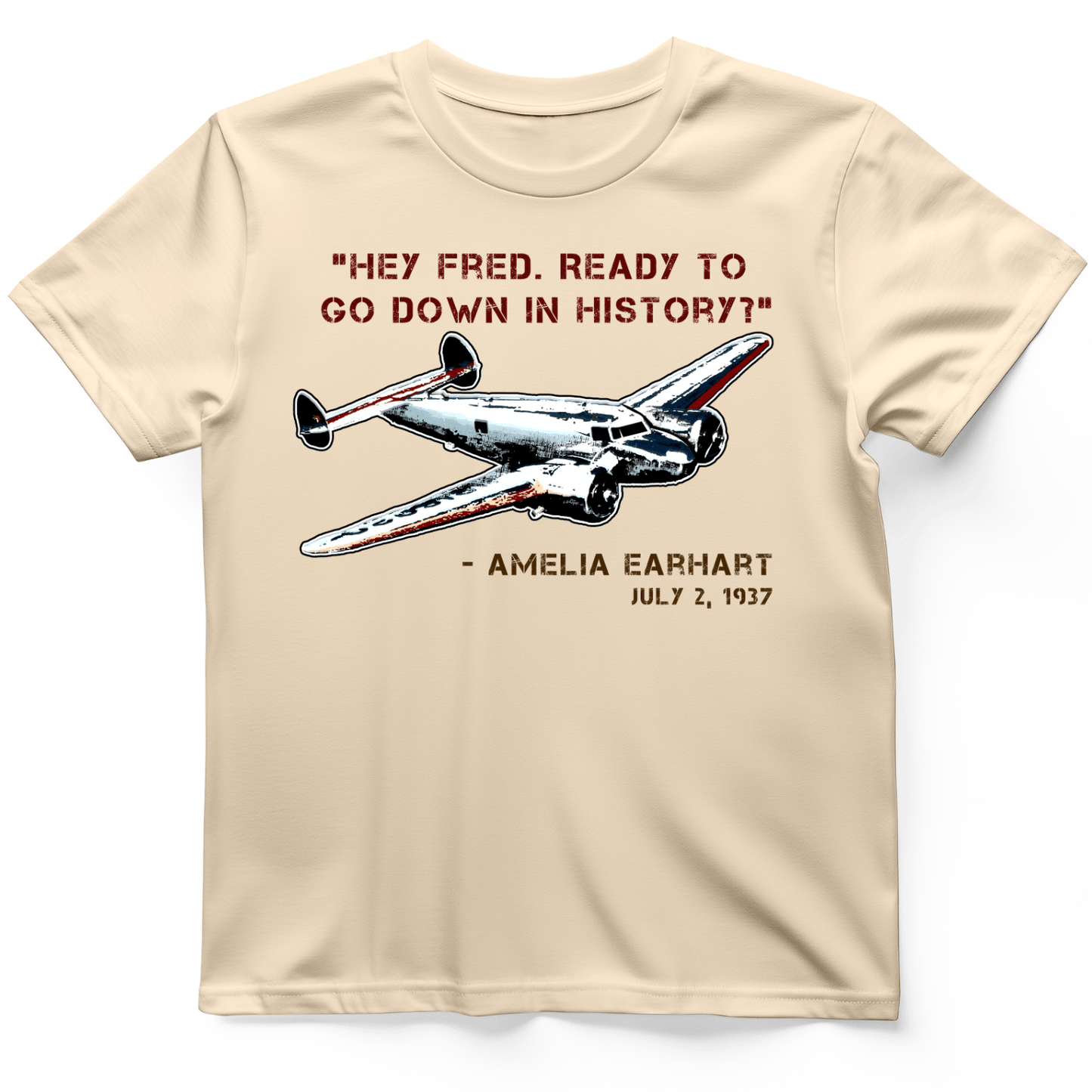 Ready To Go Down In History T-Shirt Natural / S