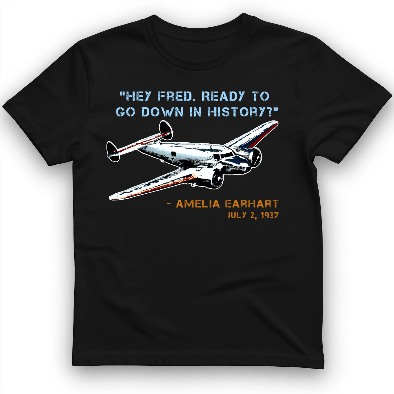 Ready To Go Down In History T-Shirt Black / S