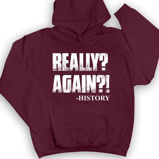 Really? Again? Hoodie Maroon / S