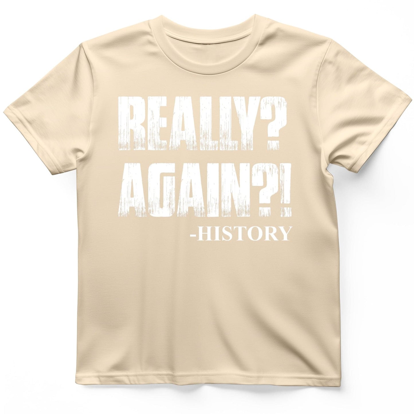 Really? Again? Premium Tee Natural / S