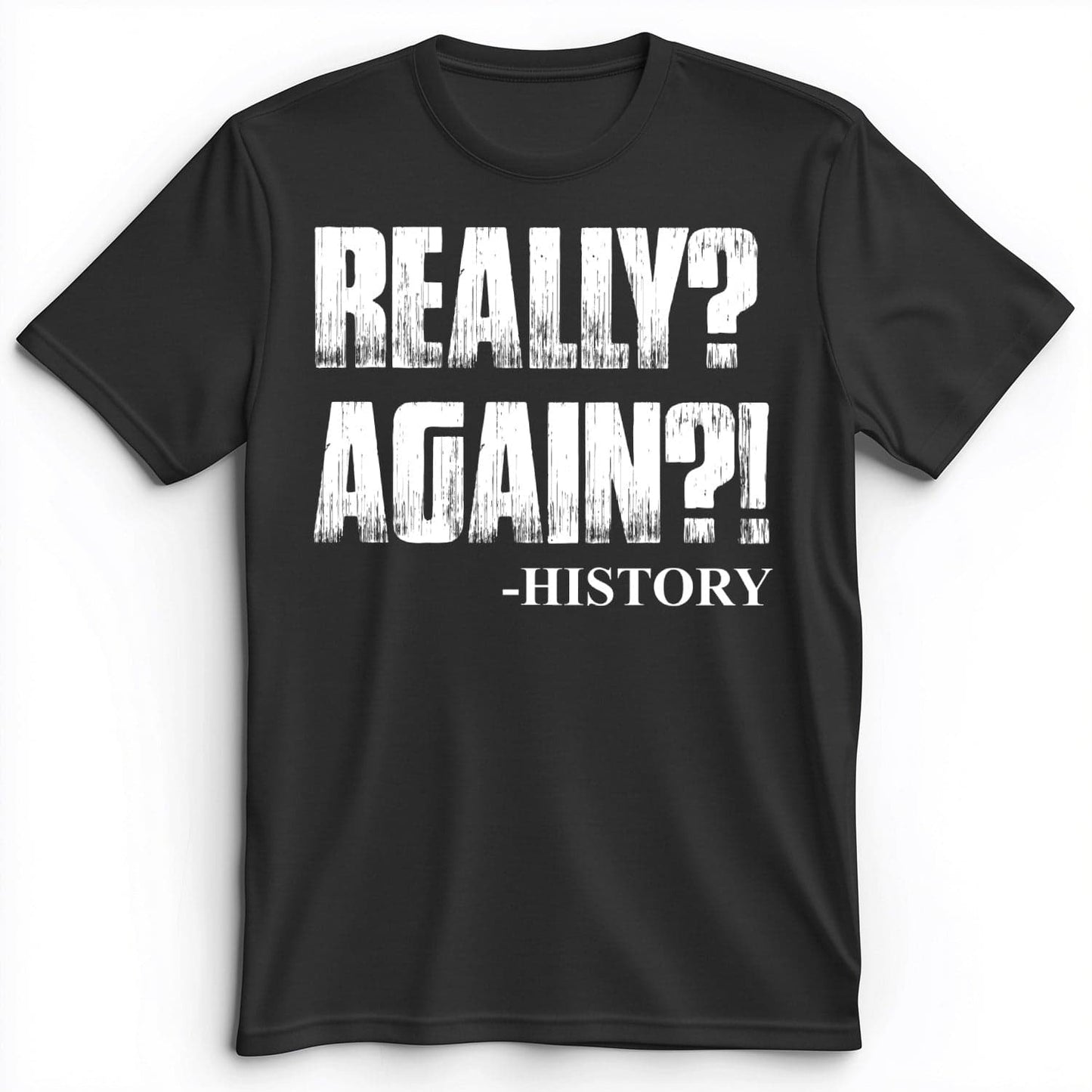 Really? Again? Premium Tee Dark Grey Heather / S