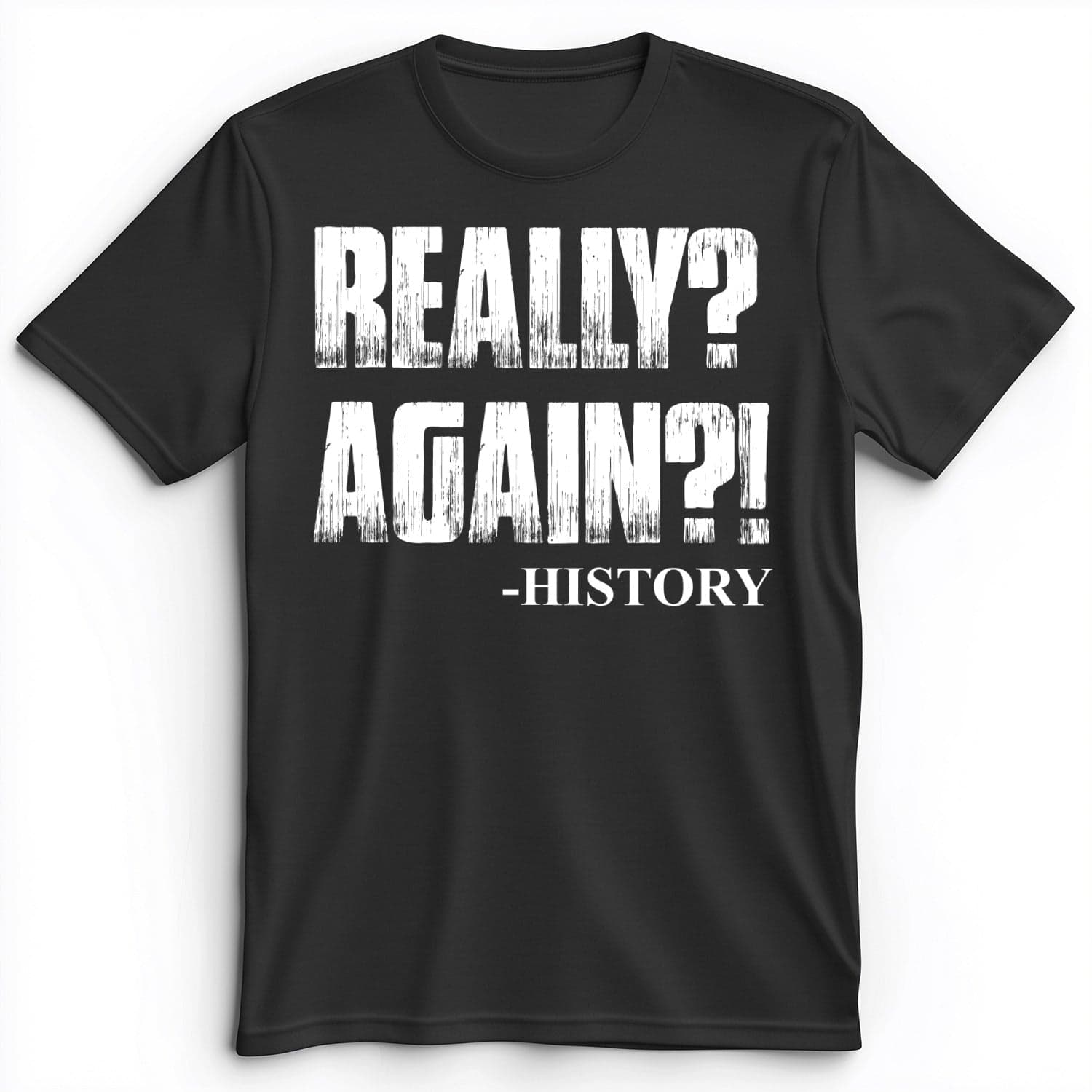 Really? Again? Premium Tee Dark Grey Heather / S