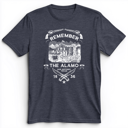 Remember The Alamo 1836 Premium Tee