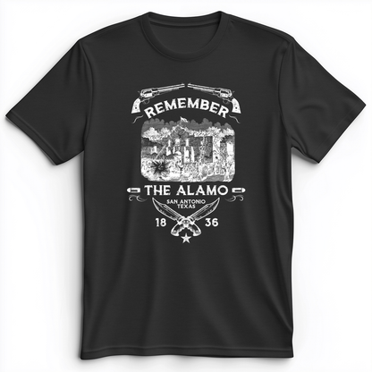 Remember The Alamo 1836 Premium Tee