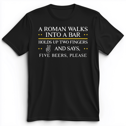 Roman Walks Into a Bar Premium Tee Black / S