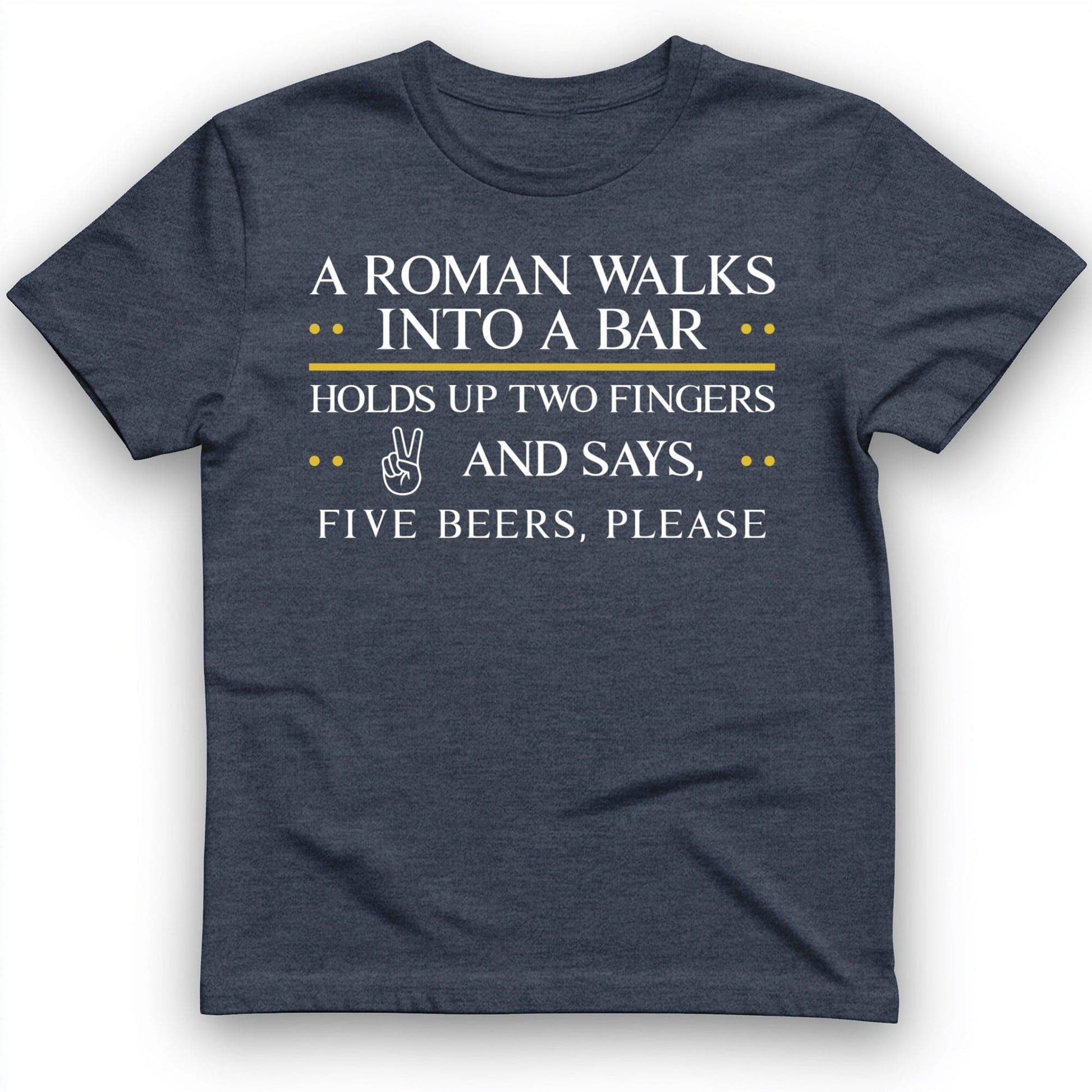Roman Walks Into a Bar T-Shirt Heather Navy / S