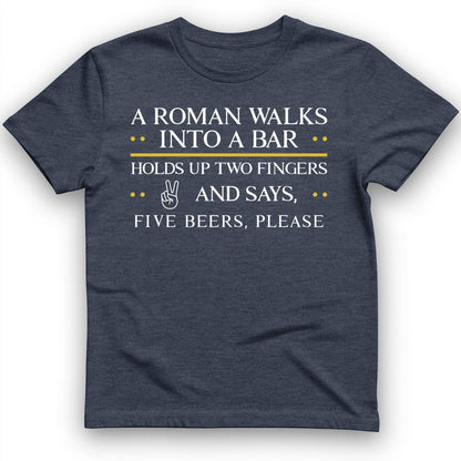 Roman Walks Into a Bar T-Shirt Heather Navy / S