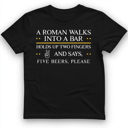 Roman Walks Into a Bar T-Shirt Black / S