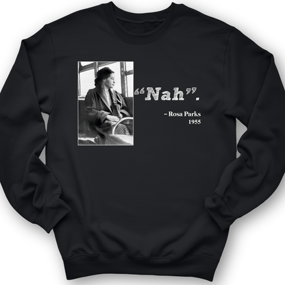 Rosa Parks "Nah" Crewneck Black / S