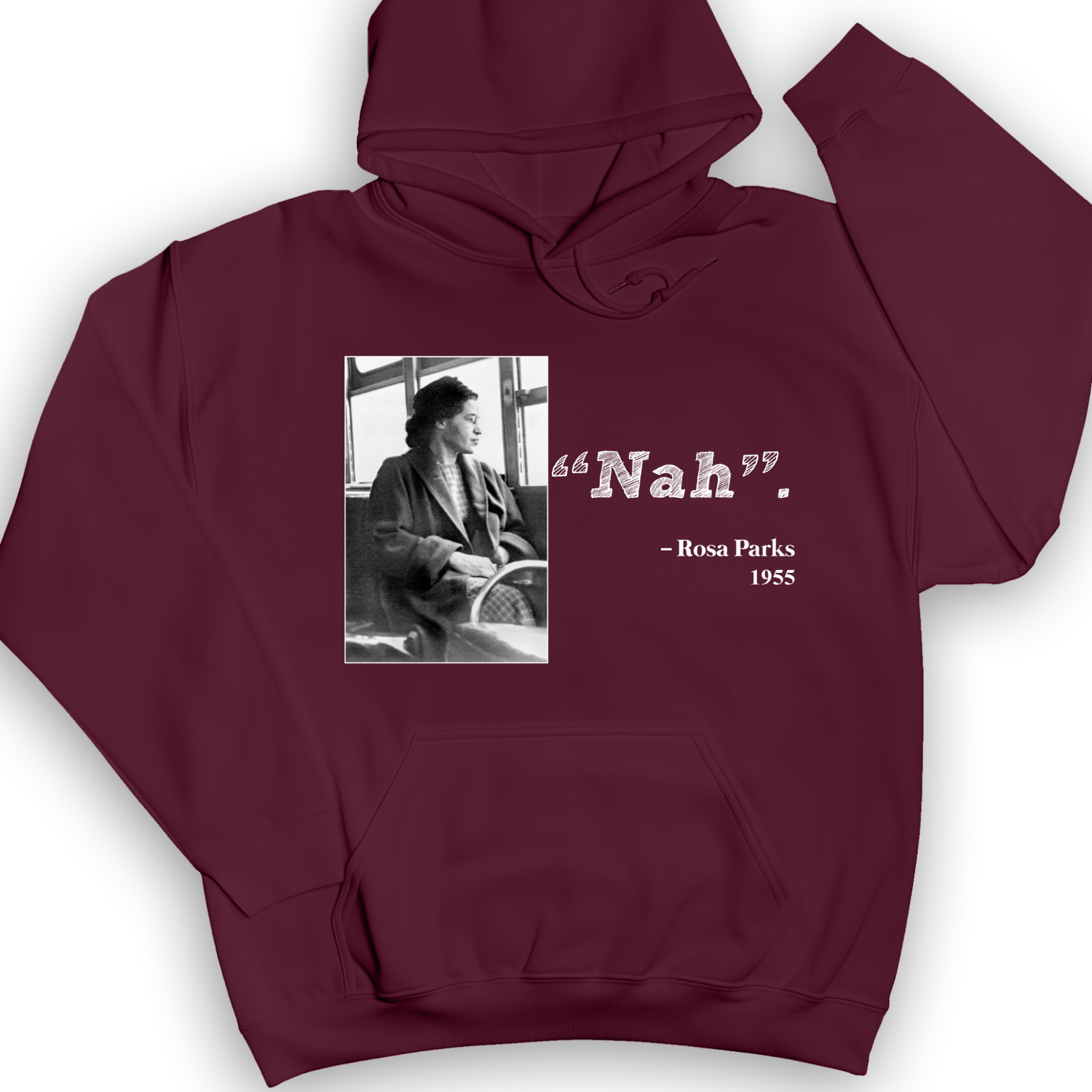 Rosa Parks "Nah" Hoodie Maroon / S