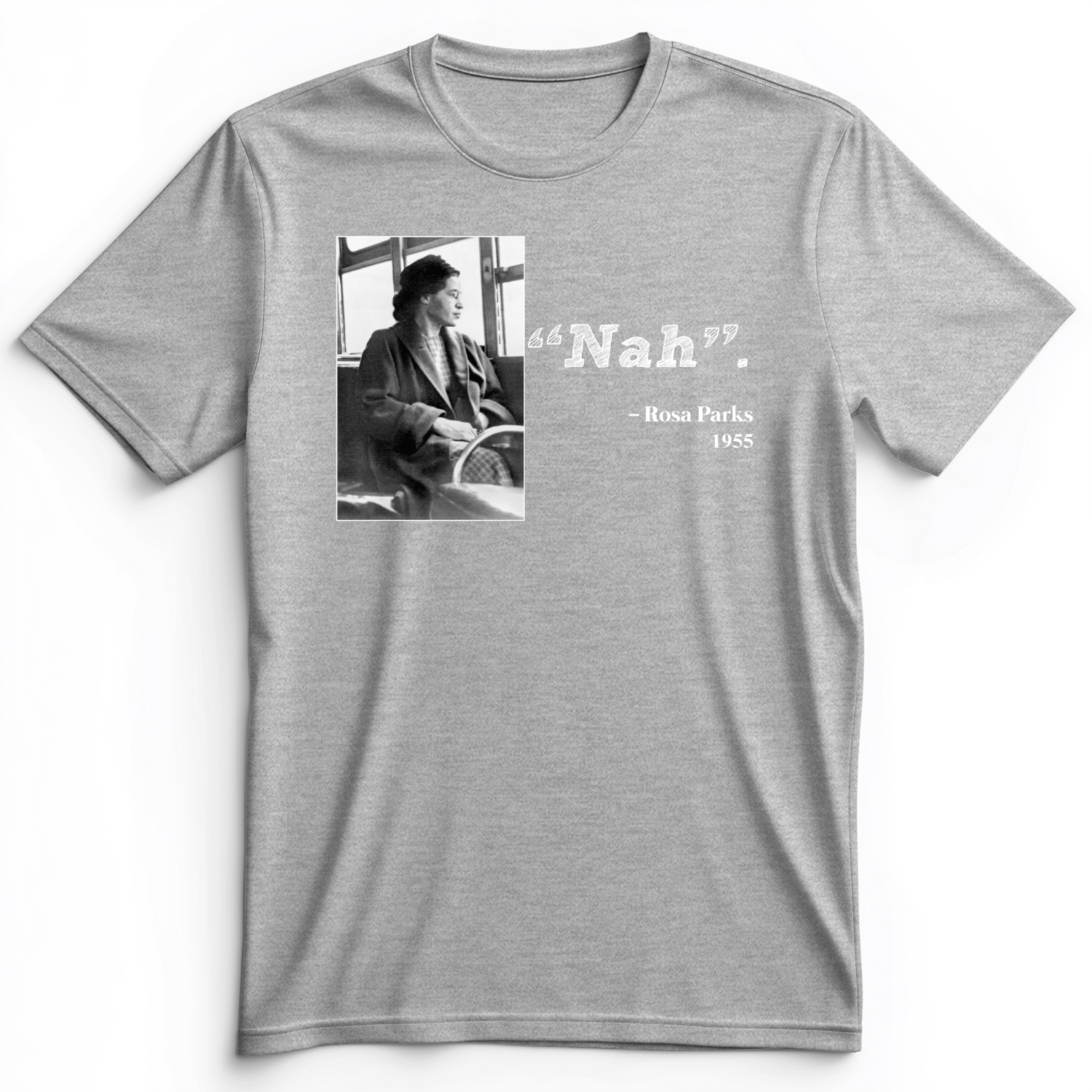 Rosa Parks "Nah" Premium Tee Athletic Heather / S