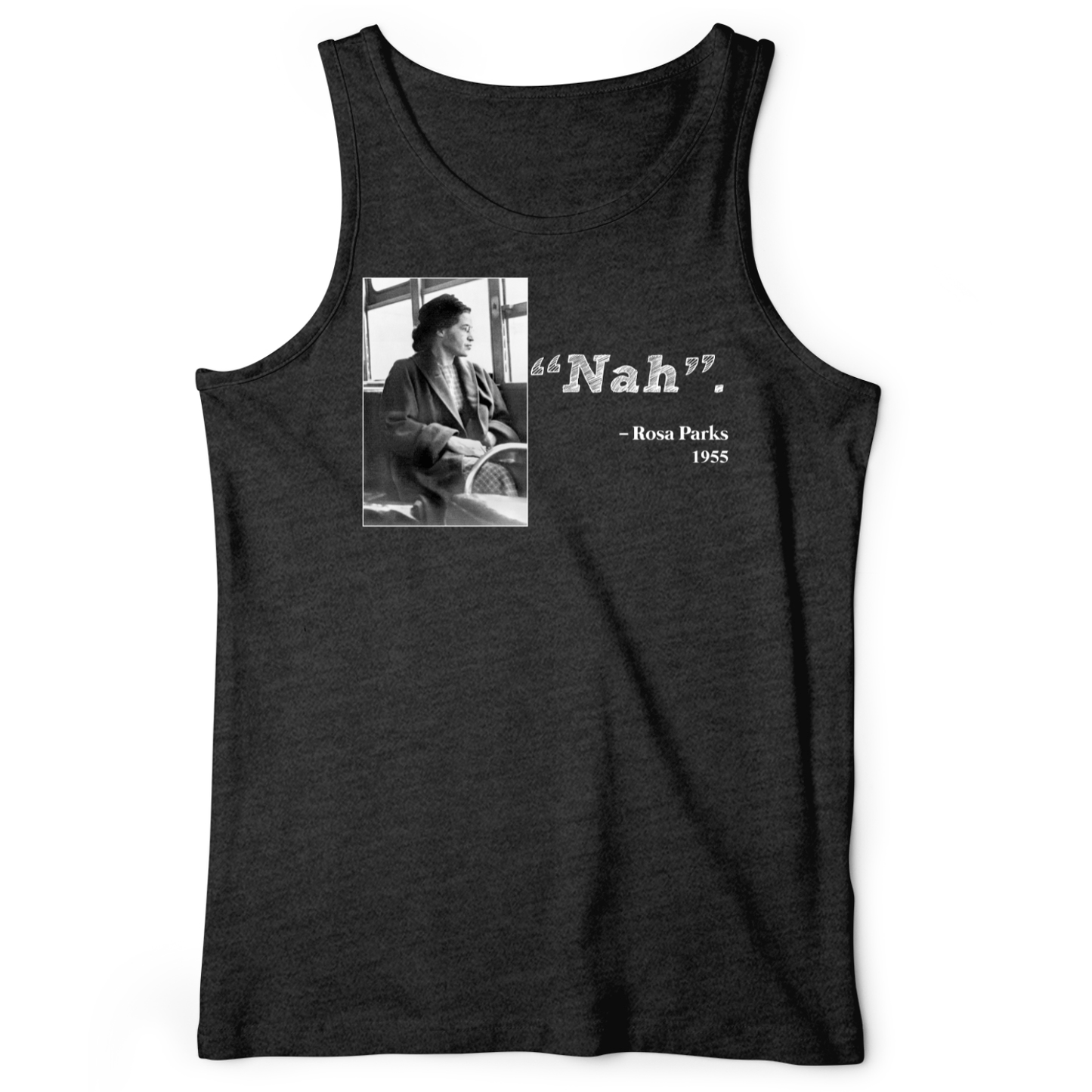 Rosa Parks "Nah" Tank